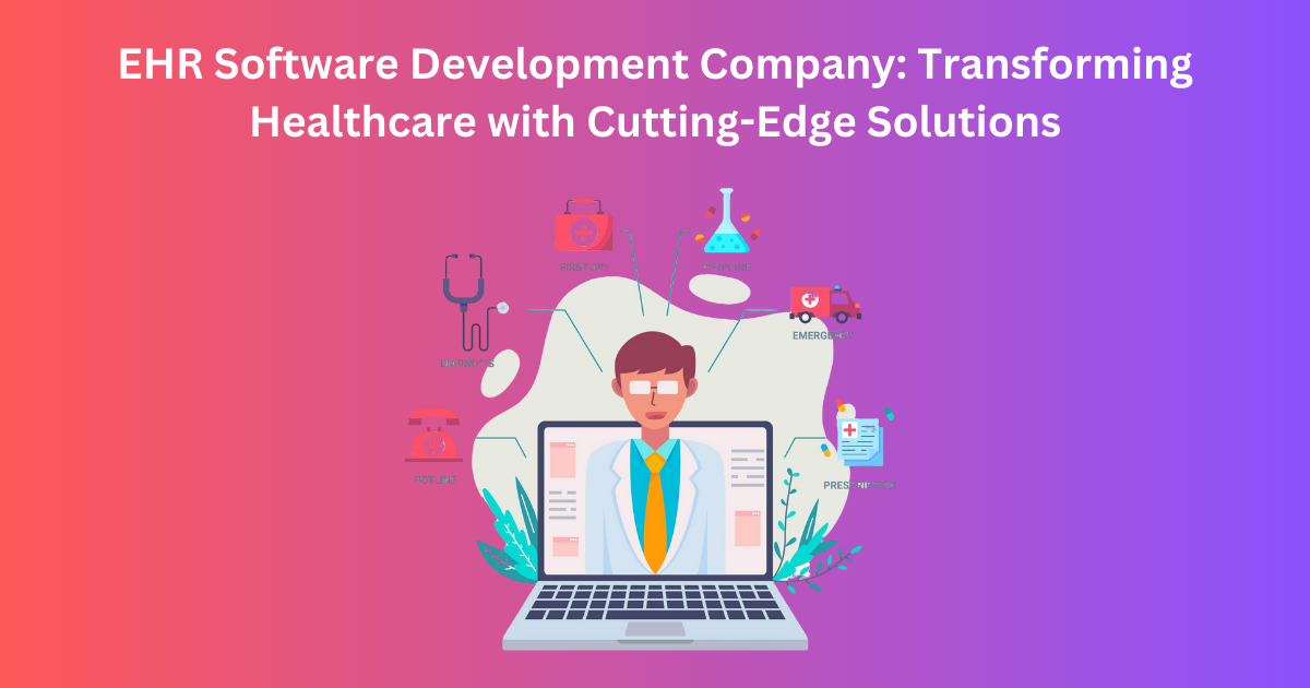 EHR Software Development Company