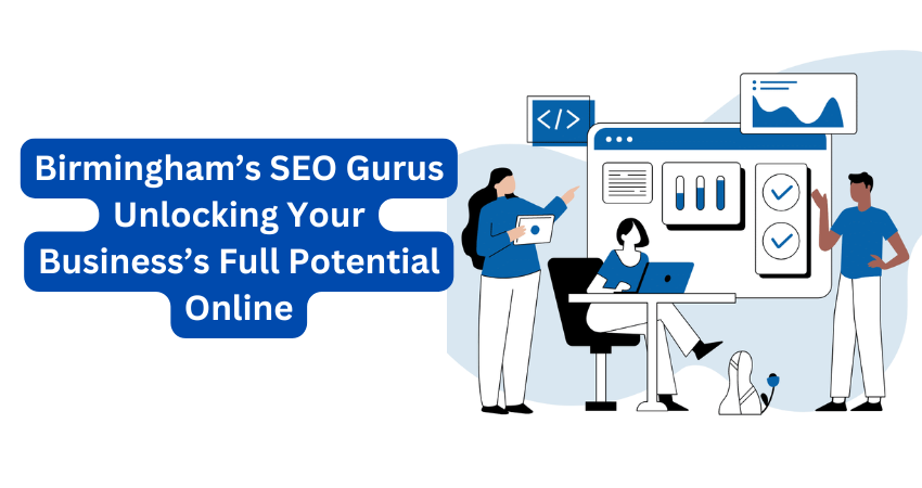 Birmingham SEO Gurus Unlocking Your Business