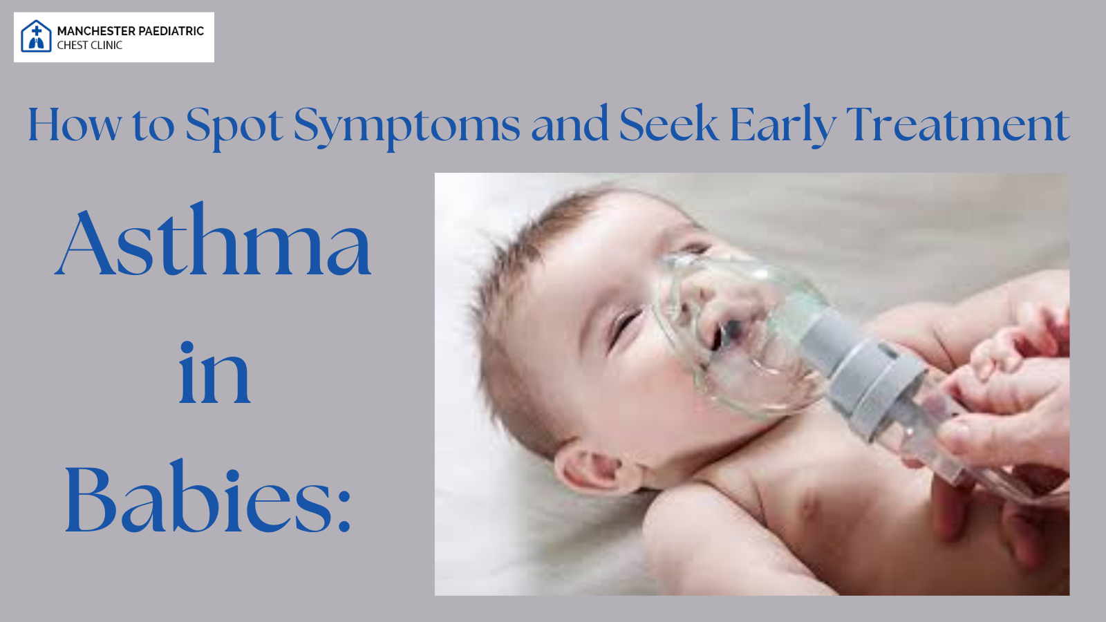 Asthma in Babies: How to Spot Symptoms and Seek Early Treatment