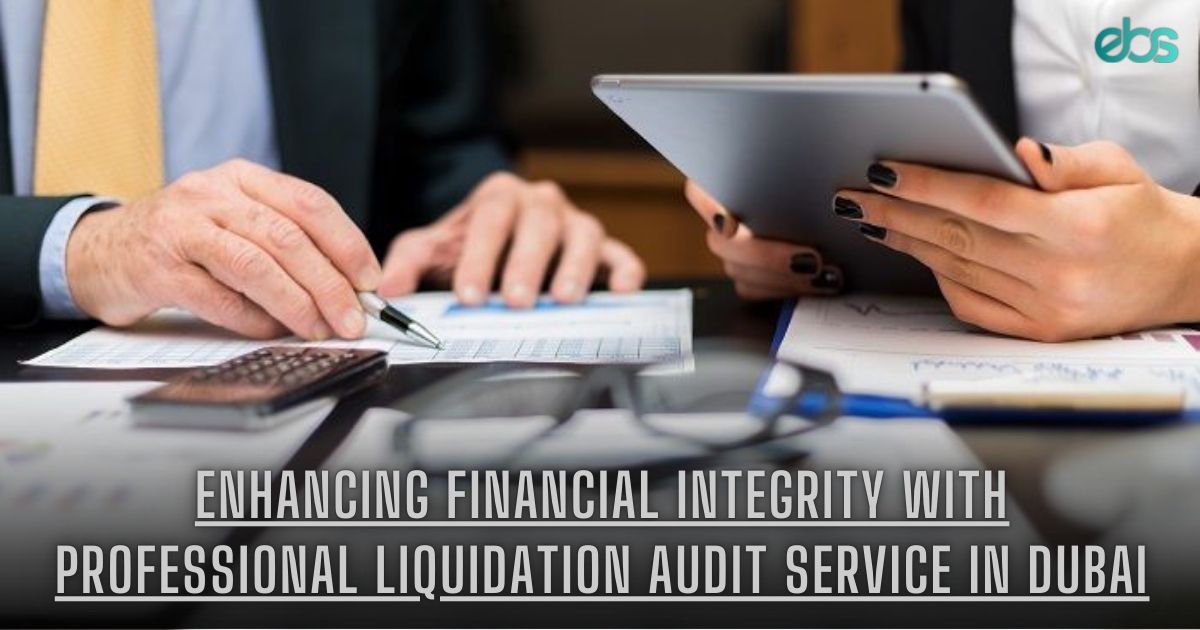 Liquidation Audit Services in Dubai