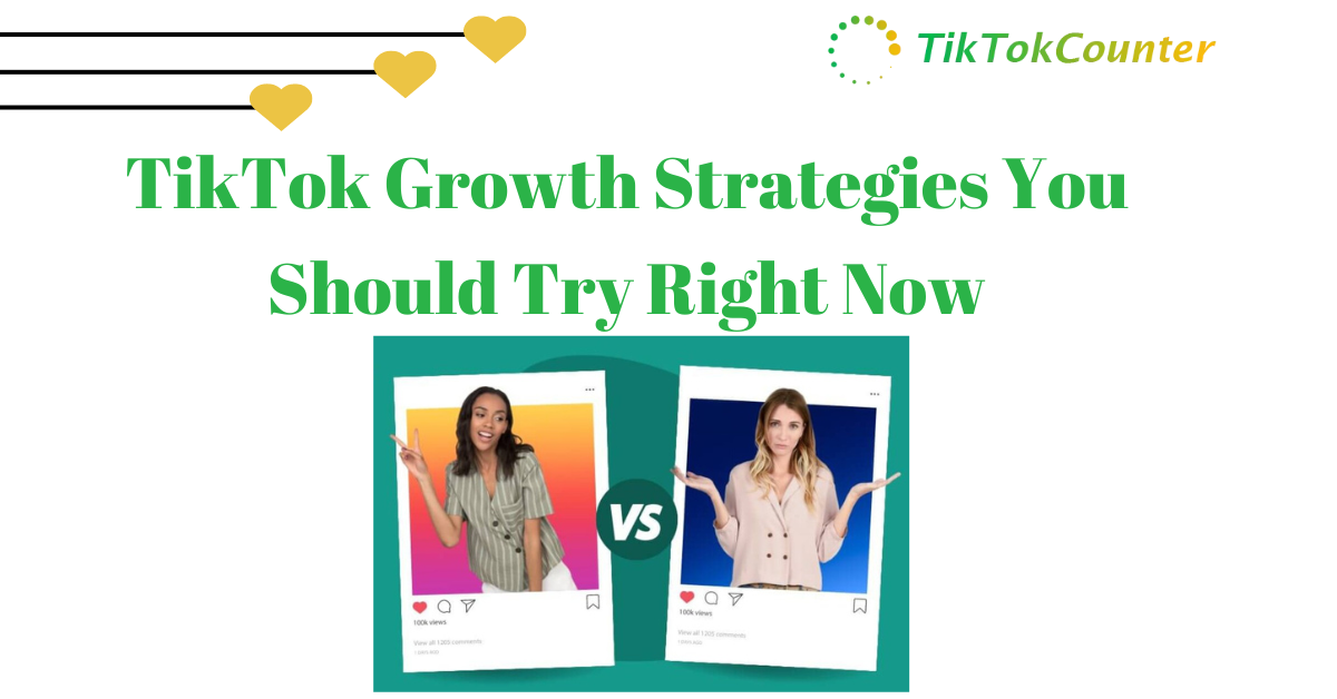 TikTok Growth Strategies You Should Try Right Now